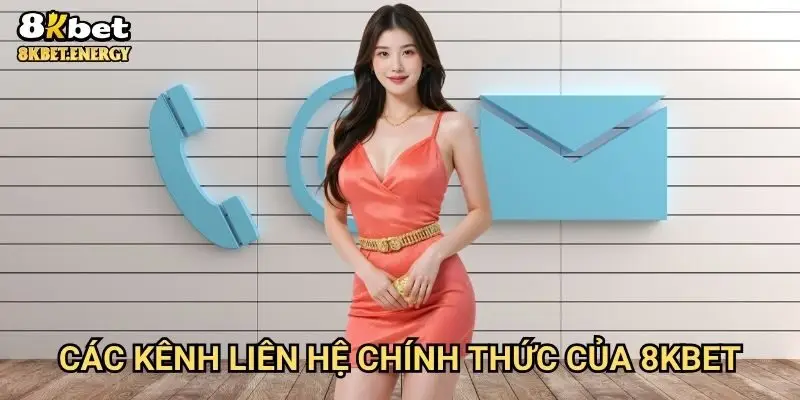 Các kênh liên hệ chính thức của 8kbet