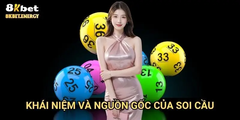 Khái niệm và nguồn gốc của soi cầu